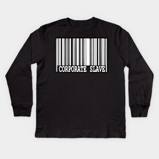 Corporate Slave Kids Long Sleeve T-Shirt